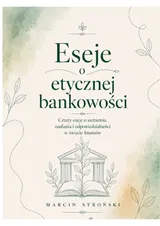 Okładka publikacji „Eseje o etycznej bankowości”